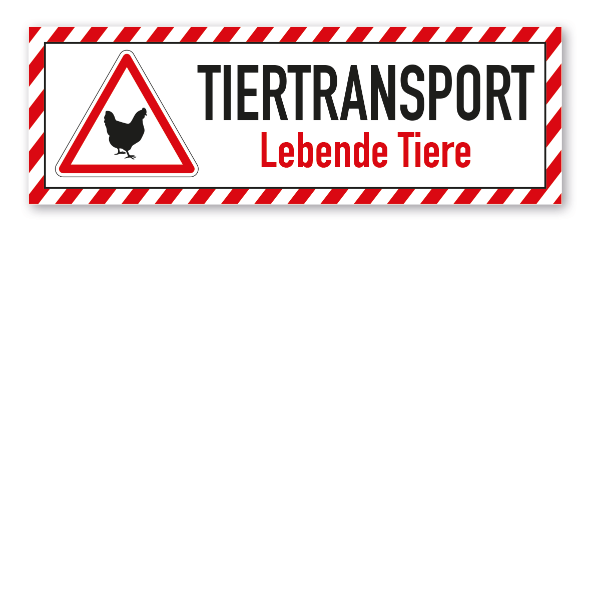 Schild für Tiertransporte -  Tiertransport - Lebende Tiere - Hühner, Geflügel - mit roter Warnstreifenumrandung und Warnsymbol